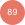 89