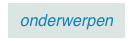 onderwerpen